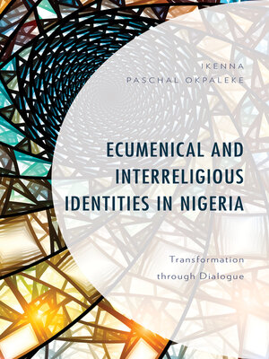 cover image of Ecumenical and Interreligious Identities in Nigeria